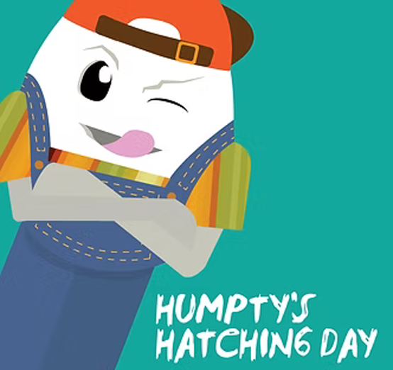 Humpty's Hatching Day