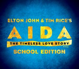 Elton John And Tim Rice's Aida School Edition show poster