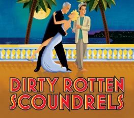 Dirty Rotten Scoundrels show poster