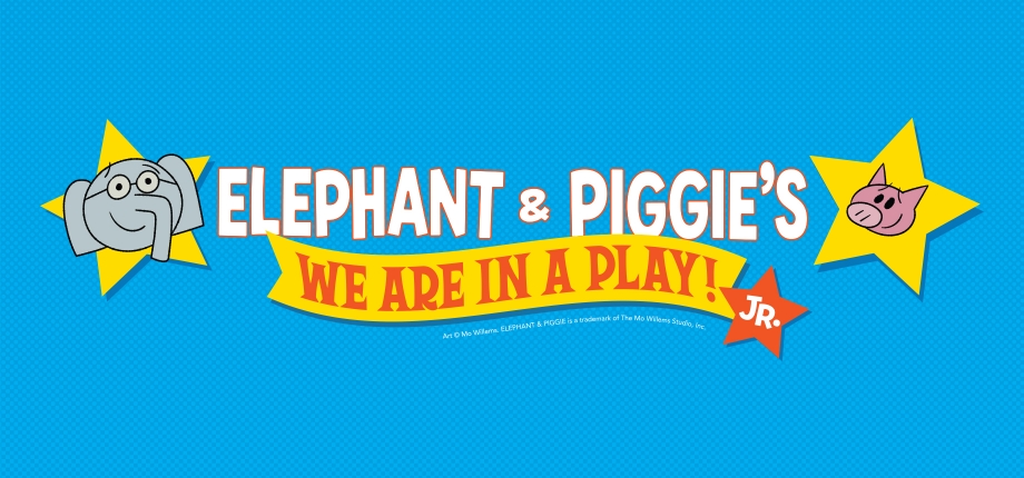 Elephant and Piggie's We Are In A Play JR. | Music Theatre International